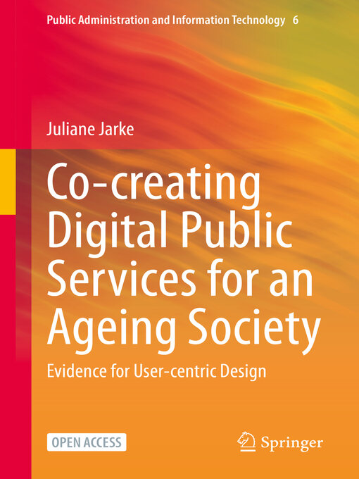 Title details for Co-creating Digital Public Services for an Ageing Society by Juliane Jarke - Available